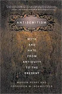 Antisemitism: Myth and Hate from Antiquity to the Present (Repost)