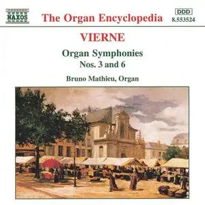 Bruno Mathieu - Louis Vierne: Organ Symphonies Nos. 3 and 6 (1996)