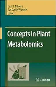 Concepts in Plant Metabolomics (Repost)