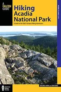 Hiking Acadia National Park: A Guide to the Park’s Greatest Hiking Adventures, 2nd Edition