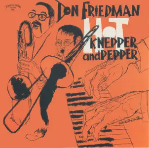 Don Friedman - Hot Knepper and Pepper [Recorded 1978] (This Release 1990)