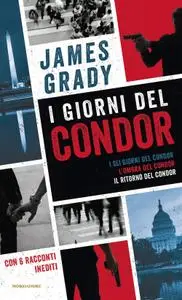 James Grady - I giorni del Condor