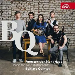 Belfiato Quintet - Janáček, Foerster & Haas: Music for Wind Instruments (2017) [Official Digital Download]