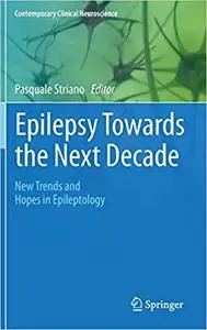 Epilepsy Towards the Next Decade: New Trends and Hopes in Epileptology (Repost)