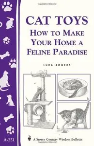 Cat Toys: How to Make Your Home a Feline Paradise [Repost]