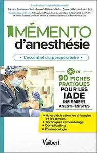 Mémento d’anesthésie: Plus de 90 fiches pratiques pour les IADE