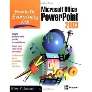 How to Do Everything with Microsoft Office PowerPoint 2003 (Repost)   