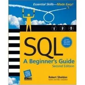 Robert Sheldon - SQL: A Beginner's Guide, 2 Edition [Repost]