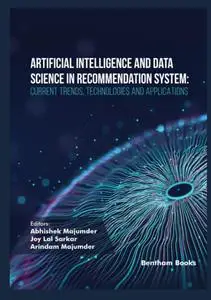 Artificial Intelligence and Data Science in Recommendation System: Current Trends, Technologies and Applications