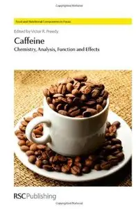 Caffeine: Chemistry, Analysis, Function and Effects 