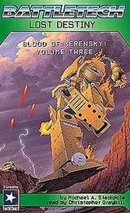 «BattleTech: Lost Destiny - Blood of Kerensky Trilogy Book 3» by Michael A. Stackpole