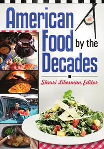 American Food by the Decades (Repost)