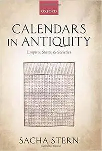 Calendars in Antiquity: Empires, States, and Societies