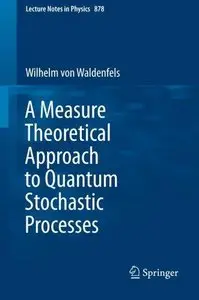 A Measure Theoretical Approach to Quantum Stochastic Processes (Repost)