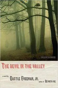 The Devil in the Valley: A Novel