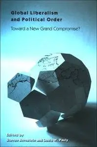 Global Liberalism and Political Order: Toward a New Grand Compromise? (Repost)