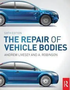 The Repair of Vehicle Bodies (6th edition) (Repost)