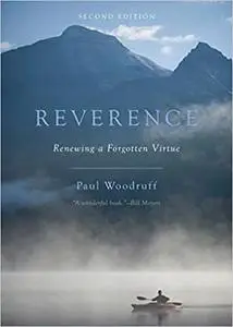 Reverence: Renewing A Forgotten Virtue