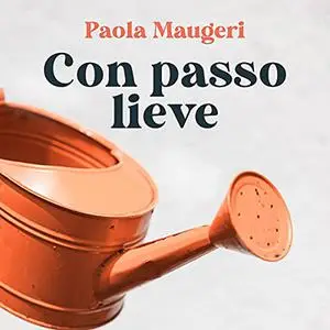 «Con passo lieve» by Paola Maugeri