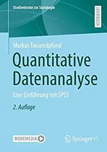 Quantitative Datenanalyse: Eine Einführung mit SPSS