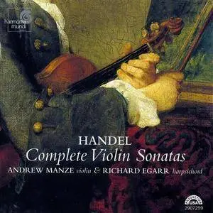 Andrew Manze, Richard Egarr - Handel: Complete Violin Sonatas (2004)