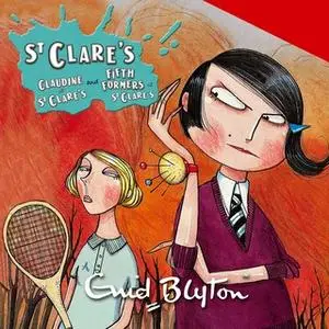 «St Clare's: Claudine at St Clare's & Fifth Formers at St Clare's» by Enid Blyton