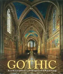 Gothic: Architecture, Sculpture, Painting [Repost]