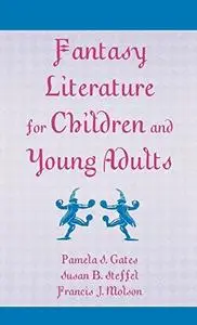 Fantasy Literature for Children and Young Adults