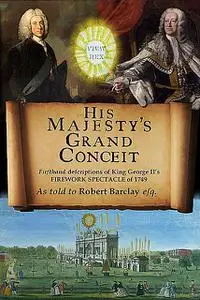 «His Majesty's Grand Conceit» by Robert Barclay