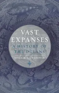 Vast Expanses: A History of the Oceans