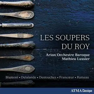 Arion Orchestre Baroque, Mathieu Lussier - Les soupers du roy (2023)