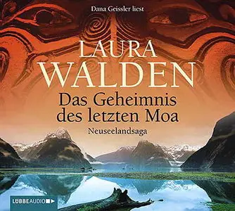 Laura Walden - Das Geheimnis des letzten Moa