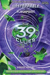 The 39 Clues: Unstoppable Book 4: Flashpoint
