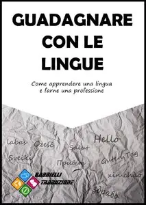 Daniele Gabrielli - Guadagnare con le lingue: come imparare una lingua e farne una professione