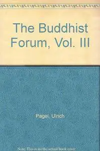 The Buddhist Forum, Vol. III