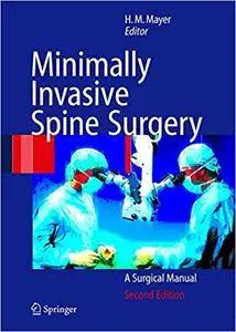 Minimally Invasive Spine Surgery: A Surgical Manual (Repost)