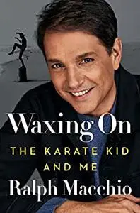 Waxing On: the Karate Kid and Me