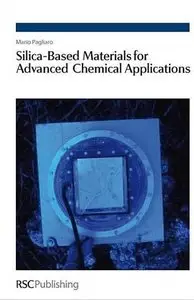 Mario Pagliaro, "Silica-Based Materials for Advanced Chemical Applications" (Repost)