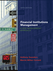 Financial Institutions Management: A Risk Management Approach , Sixth Edition