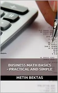 Business Math Basics - Practical and Simple
