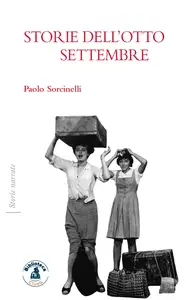 Storie dell'otto settembre - Paolo Sorcinelli