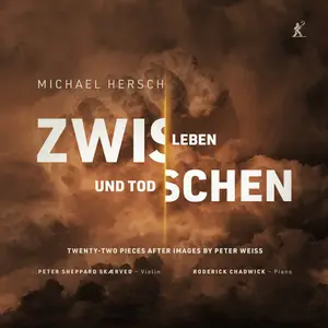 Peter Sheppard Skærved - Michael Hersh Zwischen Leben und Tod (2026) [Official Digital Download]