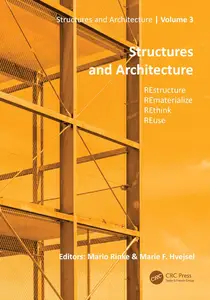 Structures and Architecture: REstructure REmaterialize REthink REuse (Structures & Infrastructures Series)