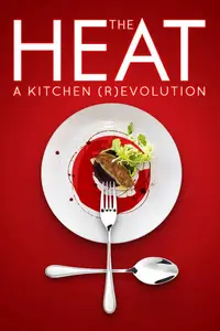The Heat: A Kitchen (R)evolution (2018)