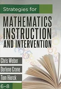 Strategies for Mathematics Instruction and Intervention, 6-8