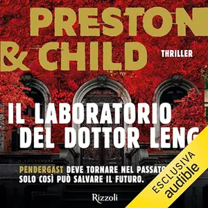 «Il laboratorio del dottor Leng» by Lincoln Child, Douglas Preston