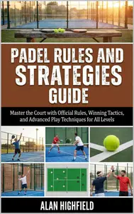 Padel Rules and Strategies Guide