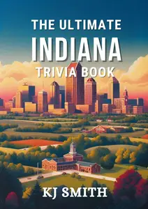 The Ultimate Indiana Trivia Book