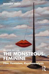 The Monstrous-Feminine: Film, Feminism, Psychoanalysis (Popular Fictions Series), 2nd Edition