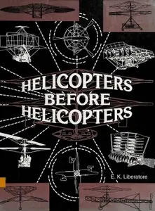 Helicopters Before Helicopters (Repost)